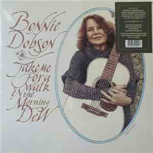 Bonnie Dobson - Take Me For A Walk In The Morning Dew