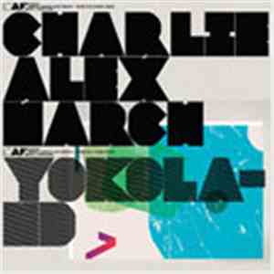 Charlie Alex March - When The Clouds Clear