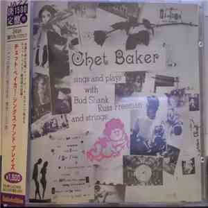 Chet Baker - Sings And Plays With Bud Shank, Russ Freeman And Strings