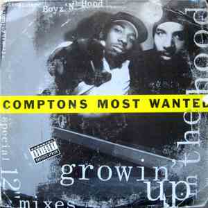 Comptons Most Wanted - Growin' Up In The Hood
