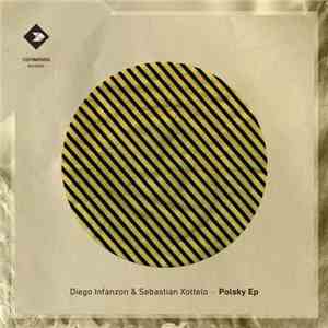 Diego Infanzon & Sebastian Xottelo - Polsky EP