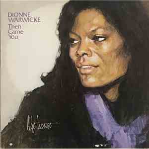 Dionne Warwicke - Then Came You