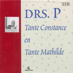 Drs. P, Various - Tante Constance En Tante Mathilde