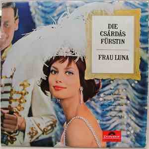 Emmerich Kálmán, Paul Lincke - Die Csárdásfürstin - Frau Luna