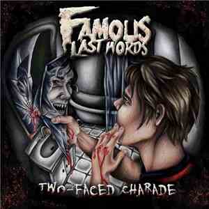 Famous Last Words  - Two-Faced Charade