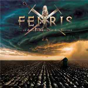 Fenris - .​.​.​en Doodenakkers Tot Den Horizon