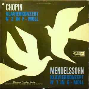 Frédéric Chopin, Felix Mendelssohn-Bartholdy, Menahem Pressler With Orchest ...