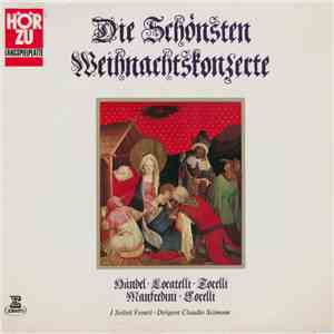 I Solisti Veneti, Claudio Scimone - Die Schönsten Weihnachtskonzerte