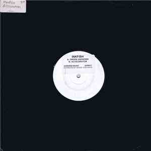 Inkfish - Origin Unknown / Accelerator