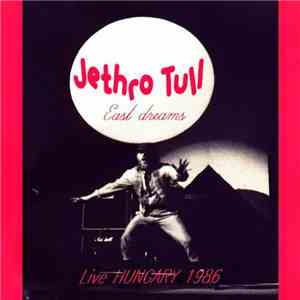 Jethro Tull - East Dreams (Live In Hungary 1986)