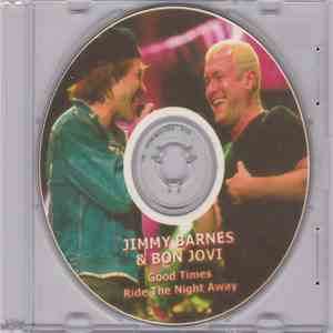 Jimmy Barnes & Bon Jovi - Good Times / Ride The Night Away