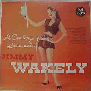 Jimmy Wakely - A Cowboy Serenade