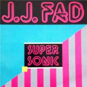 J.J. Fad - Supersonic