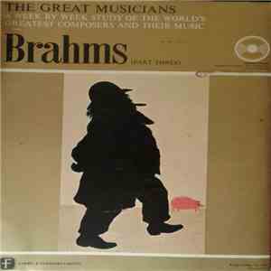 Johannes Brahms - The Great Musicians No. 19 (Part Three)