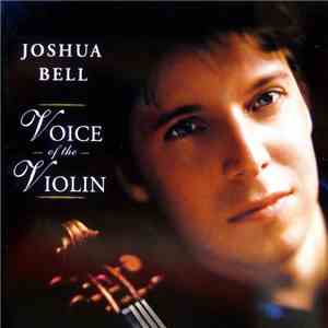 Joshua Bell - Voice Of The Violin