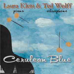 Laura Klein , Ted Wolff  - Cerulean Blue