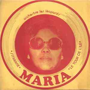 Maria , Orchestre Les Léopards - Sitarane / Le Tour De L'île
