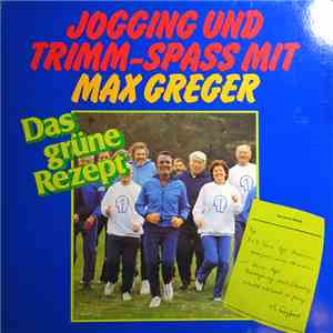 Max Greger - Jogging Und Trimm-Spass Mit Max Greger - Das Grüne Rezept
