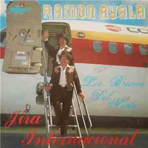 Ramón Ayala, Los Bravos Del Norte - Jira Internacional