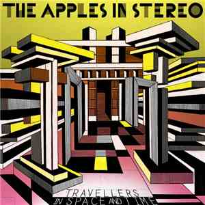The Apples In Stereo - Travellers In Time And Space