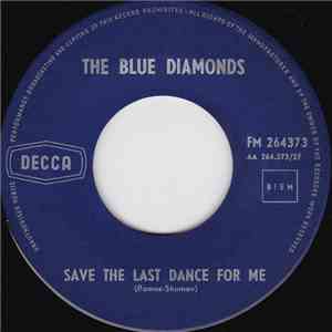 The Blue Diamonds - Save The Last Dance For Me