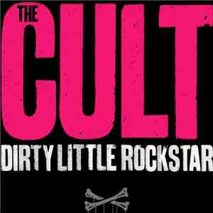 The Cult - Dirty Little Rockstar