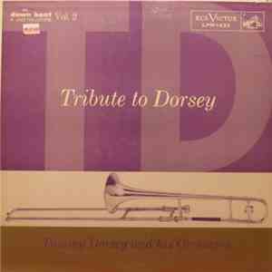 Tommy Dorsey And His Orchestra - Tribute To Dorsey, Vol. 2