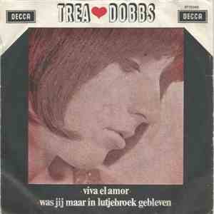 Trea Dobbs - Viva El Amor