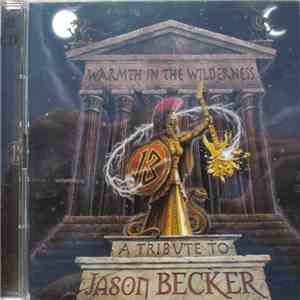 Various - Warmth In The Wilderness - A Tribute To Jason Becker