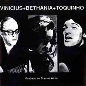 Vinicius + Bethania + Toquinho - Grabado En Buenos Aires