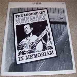 Woody Guthrie - The Legendary Woody Guthrie In Memoriam