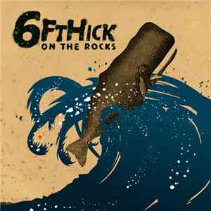 6FtHick - On The Rocks