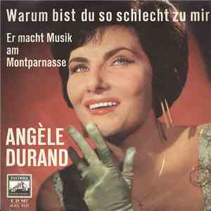 Angèle Durand - Warum Bist Du So Schlecht Zu Mir