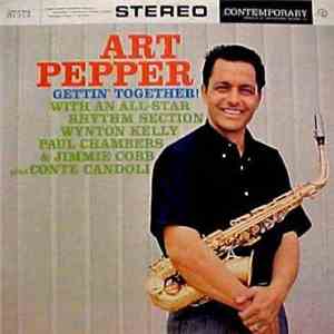 Art Pepper - Gettin' Together!