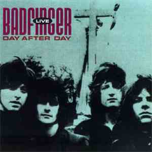Badfinger - Live - Day After Day