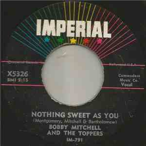 Bobby Mitchell  And The Toppers  - I Wish I Knew / Nothing Sweet As You
