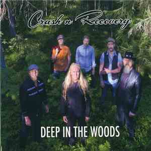 Crash N Recovery - Deep In The Woods
