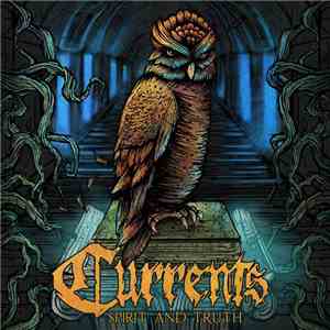 Currents  - Spirit And Truth