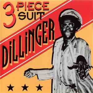 Dillinger - Three Piece Suit