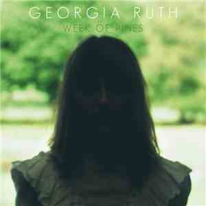 Georgia Ruth - Week Of Pines