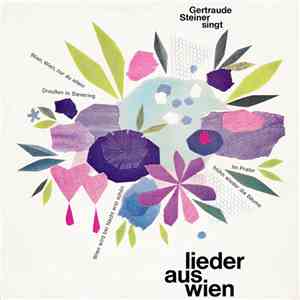 Gertraude Steiner - Lieder Aus Wien