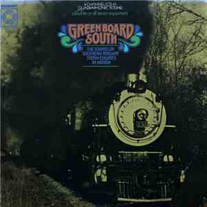 Greenboard South - The Sounds Of Southern Railway Steam Engines In Motion