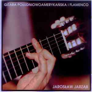 Jarosław Jarząb - Gitara Południowoamerykańska I Flamenco