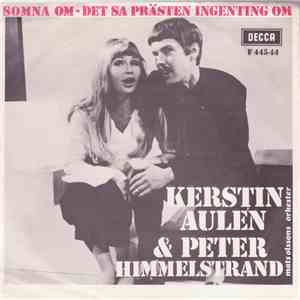 Kerstin Aulén & Peter Himmelstrand - Somna Om / Det Sa Prästen Ingenting Om