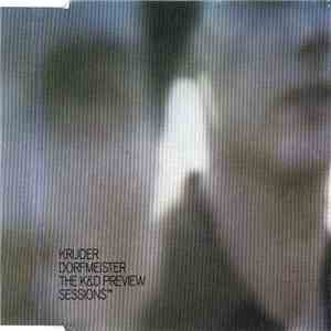 Kruder Dorfmeister - The K&D Preview Sessions™