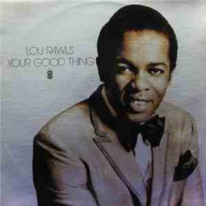 Lou Rawls - Your Good Thing