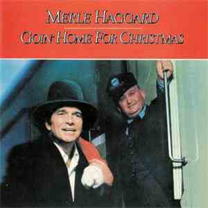 Merle Haggard - Goin' Home For Christmas