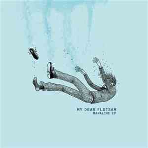 My Dear Flotsam - Manalive Ep