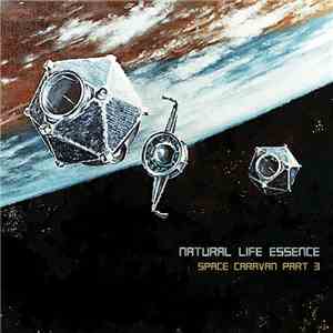 Natural Life Essence - Space Caravan Part 3