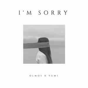 Olmos  X Yumi  - I'm Sorry